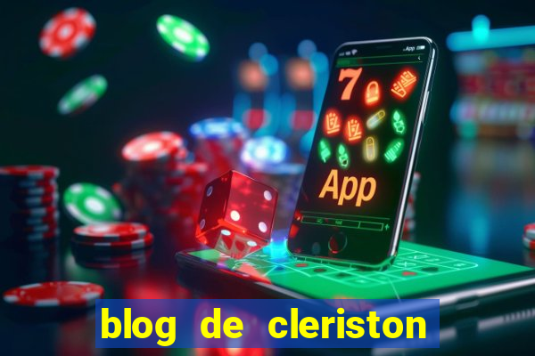 blog de cleriston silva serrinha bahia